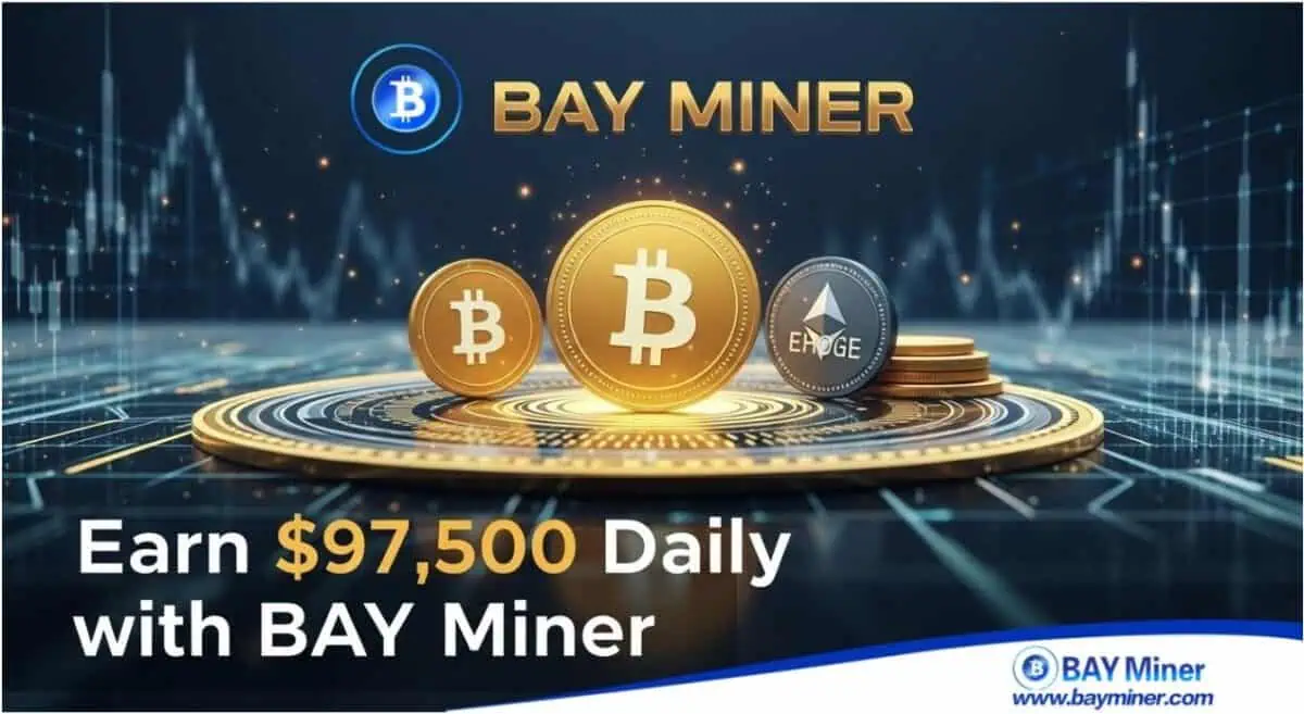 Choose BAY Miner Crypto Cloud Mining to Easily Earn Passive Income with Daily Returns up to $97,500